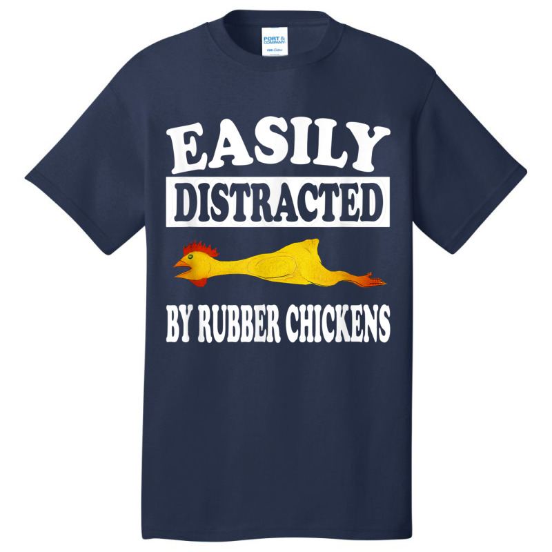 Easily Distracted By Rubber Chickens  Funny Gift Basic T-shirt by AntoineDesign | Artistshot