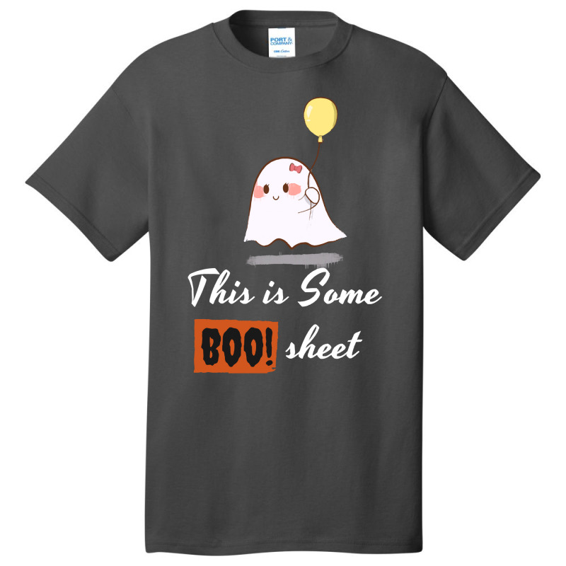 This Is Some Boo Sheet T  Shirt This Is Some Boo Sheet, Funny Hallowee Basic T-shirt | Artistshot