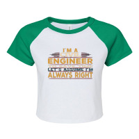 I'm An Engineer To Save Time Let's Just Assume I'm Always Right Funny Raglan Crop Top | Artistshot