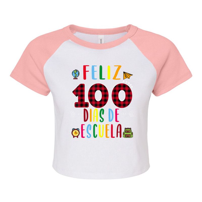 Hot Trend Feliz 100 Dias De La Escuela 100 Days Of School Spanish Raglan Crop Top by Hugo Flowers | Artistshot