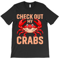 Checkout My Crabs Shellfish Crab Crustacean Crabs  T-shirt | Artistshot