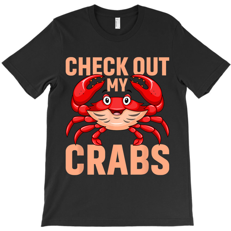 Checkout My Crabs Shellfish Crab Crustacean Crabs  T-shirt | Artistshot