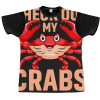 Checkout My Crabs Shellfish Crab Crustacean Crabs  Graphic T-shirt | Artistshot