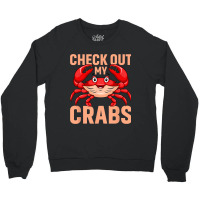 Checkout My Crabs Shellfish Crab Crustacean Crabs  Crewneck Sweatshirt | Artistshot