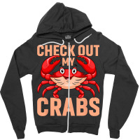 Checkout My Crabs Shellfish Crab Crustacean Crabs  Zipper Hoodie | Artistshot