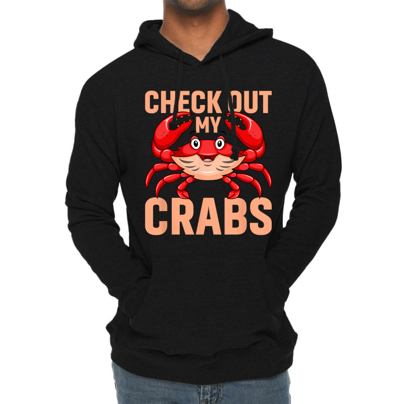 Checkout My Crabs Shellfish Crab Crustacean Crabs  Lightweight Hoodie | Artistshot