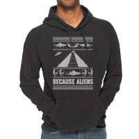 Because Aliens Funny Pyramid Makers Ugly Christmas Vintage Hoodie | Artistshot