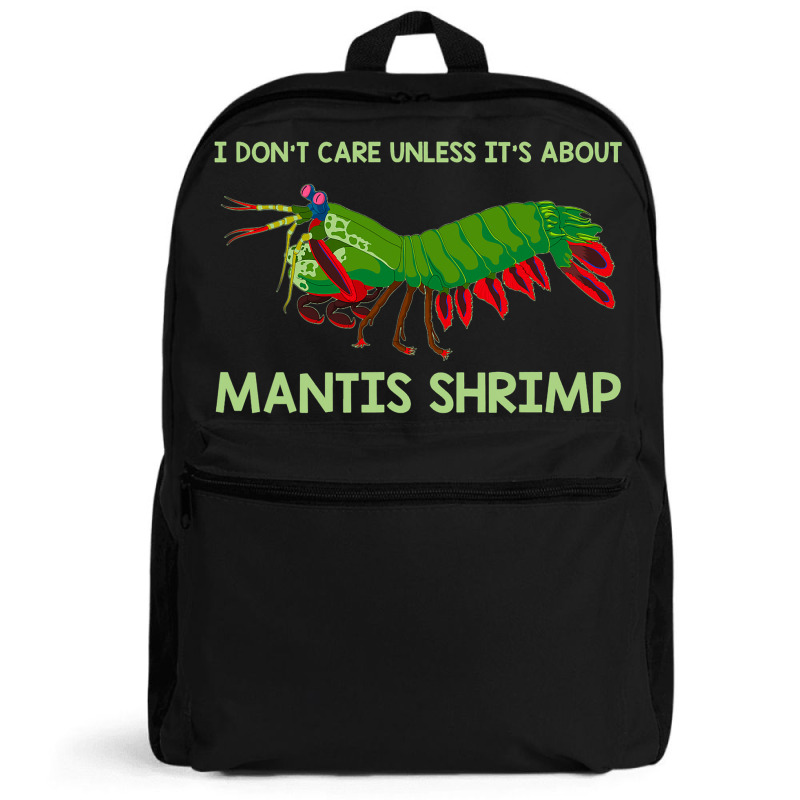 Crustacean I Dont Care Unless It’s About Mantis  Backpack | Artistshot