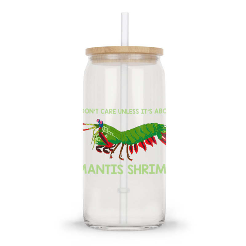 Crustacean I Dont Care Unless It’s About Mantis  Glass Tumbler | Artistshot