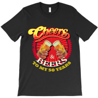 Cheers Beers To My Fifty 50 Years Funny Birthday T-shirt | Artistshot