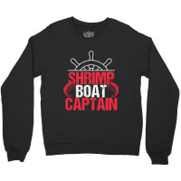 Captain And Catch Shrimp Crewneck Sweatshirt | Artistshot