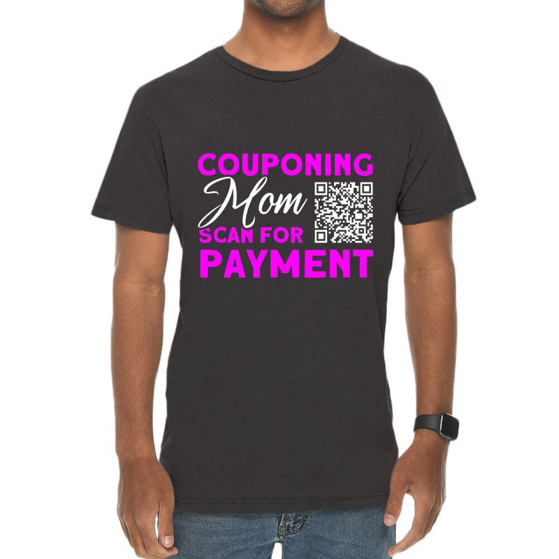 Couponing Mom Scan For Payment Couponer Couponing Vintage T-shirt | Artistshot