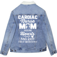 Cardiac Nurse Mom Cardiology Juggling Hearts And K Unisex Sherpa-lined Denim Jacket | Artistshot