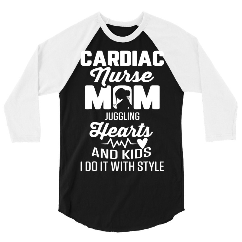 Cardiac Nurse Mom Cardiology Juggling Hearts And K 3/4 Sleeve Shirt | Artistshot