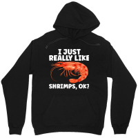 Cute Shrimp Design For Shrimp Lover Seafood Cool C Unisex Hoodie | Artistshot