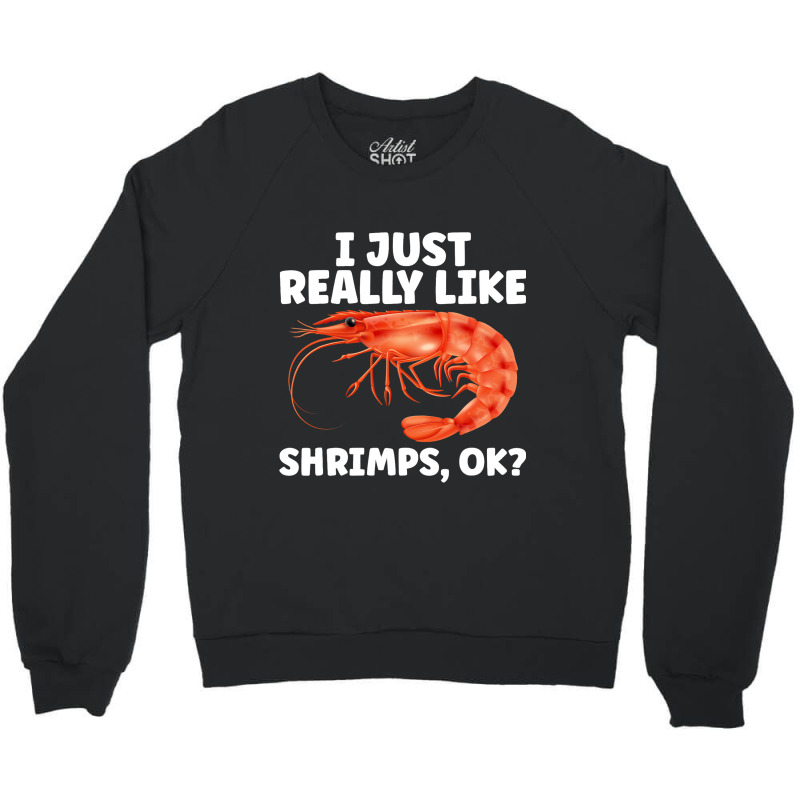 Cute Shrimp Design For Shrimp Lover Seafood Cool C Crewneck Sweatshirt | Artistshot