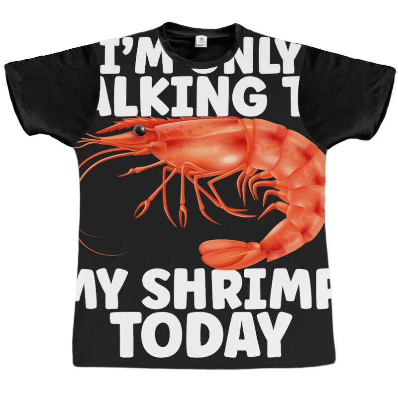 Cute Shrimp Design For Shrimp Lover Seafood Cool C Graphic T-shirt | Artistshot