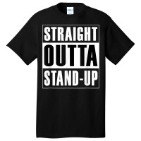 Straight Outta Stand Up   Agile Scrum Funny T Shirt Basic T-shirt | Artistshot