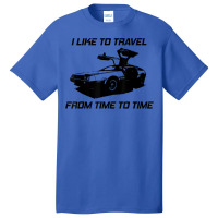 I Like To Travel From Time To Time. Funny Retro Car Vacation T Shirt Basic T-shirt | Artistshot