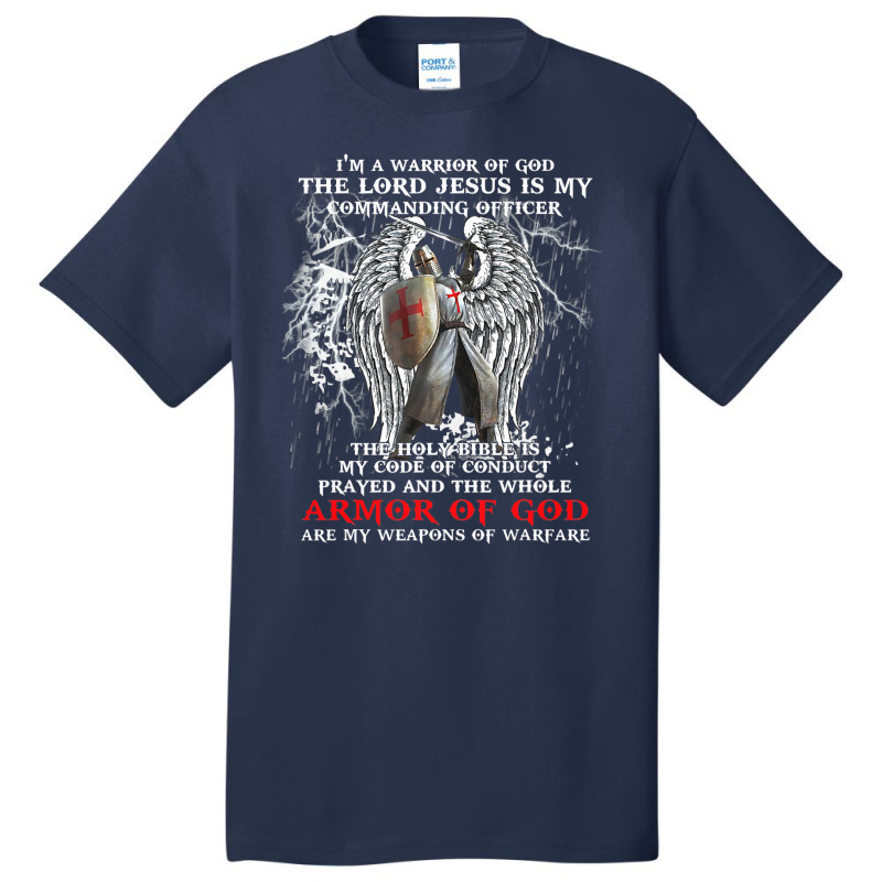 Jesus Christ Christian Im A Warrior Of God The Lord Jesus Is My Comman Basic T-shirt | Artistshot