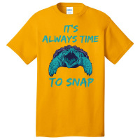 Aligator Snapping Turtle Time To Snap Snapping Turtle Lover T Shirt Basic T-shirt | Artistshot