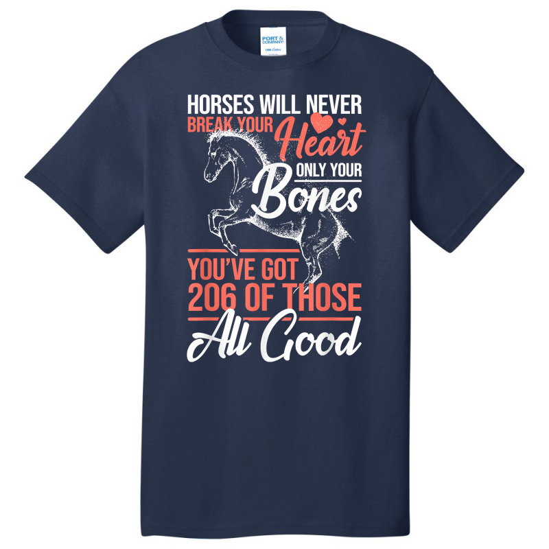 Horse Rider   Horses Will Never Break Your Heart   Horse T Shirt Basic T-shirt by klezgbnist | Artistshot