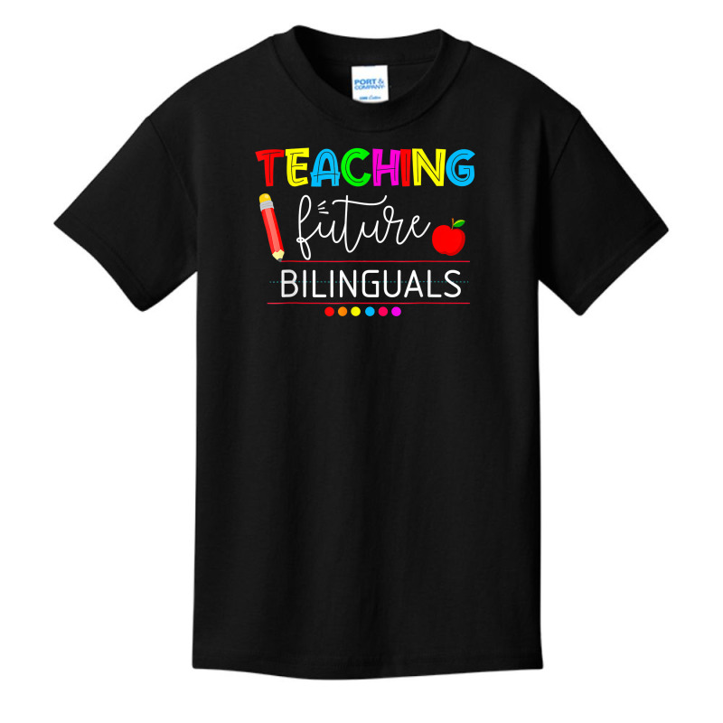 Teaching Future Bilinguals Spanish Teachers Back To School T Shirt Basic Youth T-shirt by nevinsledowtinwq | Artistshot