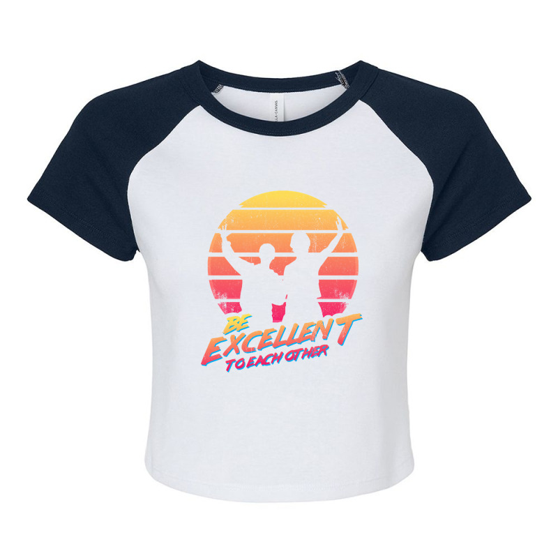 Bill And Ted - Be Excellent To Each Other Raglan Crop Top by fashionghetto297 | Artistshot