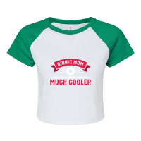 Bionic Mom Like A Normal Mom Much Cooler Replacement Raglan Crop Top | Artistshot