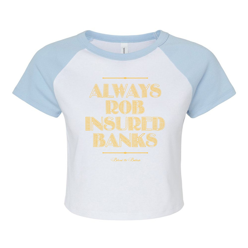 Always Rob Insured Banks Green Raglan Crop Top by naqiahyinzeek | Artistshot