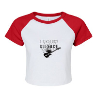 I Destroy Silence With Electric Guitar Raglan Crop Top | Artistshot