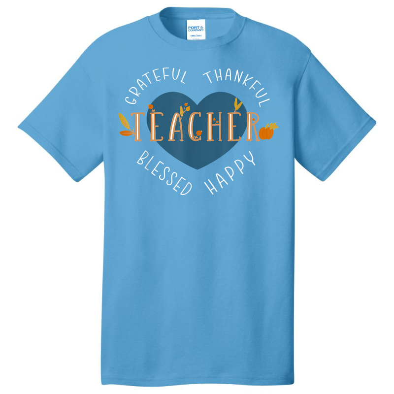 Thankful Thanksgiving Teacher T Shirt Basic T-shirt | Artistshot