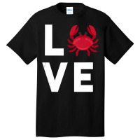 I Love Crabs Cute Crab Lover Crustacean Seafood Crab Basic T-shirt | Artistshot