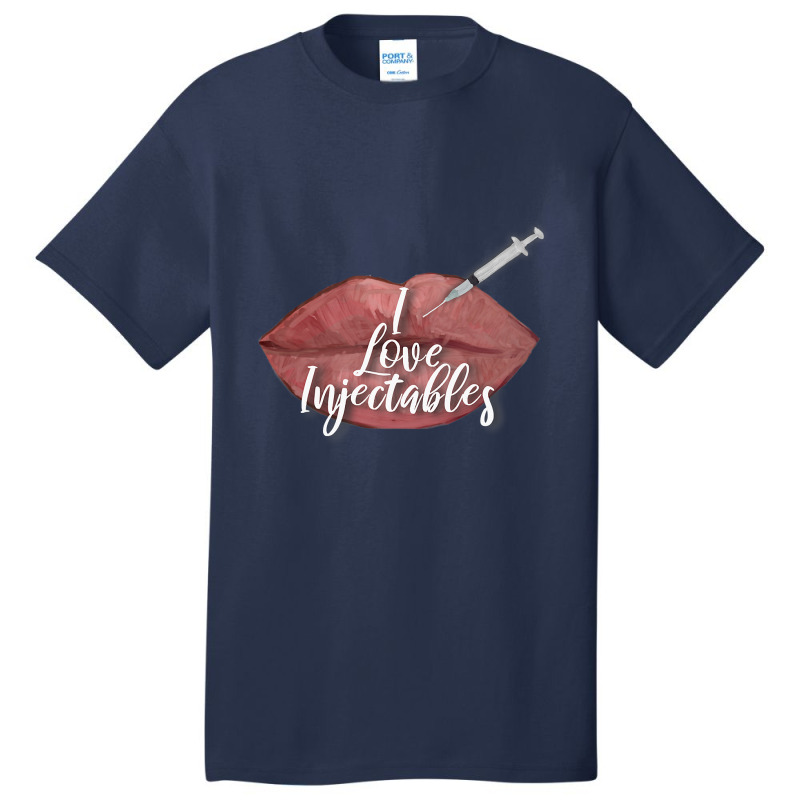 I Love Injectables Lip Filler Nurse Injector Basic T-shirt | Artistshot