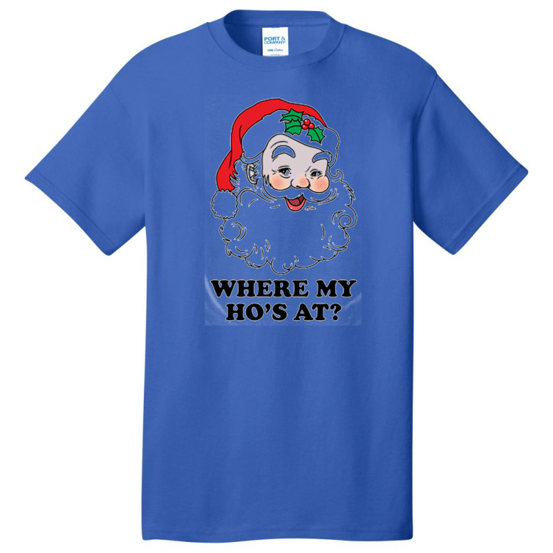 Where My Ho's At [tw] Basic T-shirt by vendraqidas | Artistshot