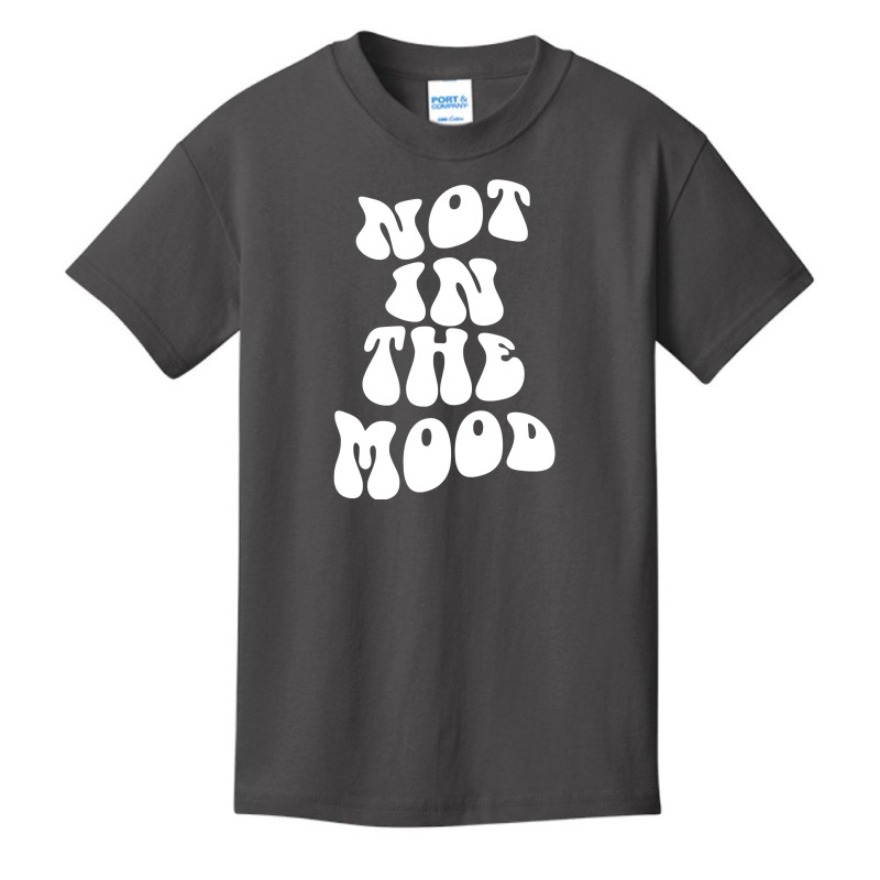 Not In The Mood , Emotion Mood Aesthetic Trend Pullover Hoodie Basic Youth T-shirt | Artistshot