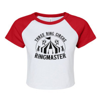 Mens Funny Three Ring Circus Ringmaster Sarcastic Gifts For Men T Shir Raglan Crop Top | Artistshot