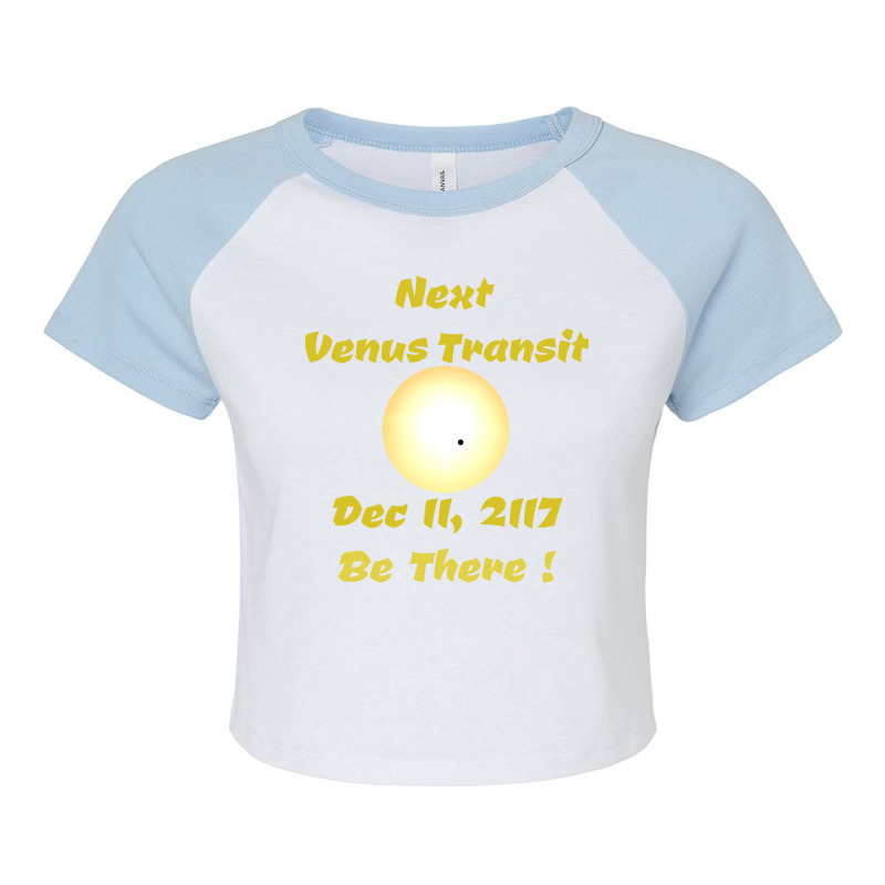 Next Venus Transit Be There Trending Raglan Crop Top by wanyeezorduv | Artistshot