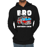 Bro Birthday Crew Brother Fire Truck Firefighter F Lightweight Hoodie | Artistshot