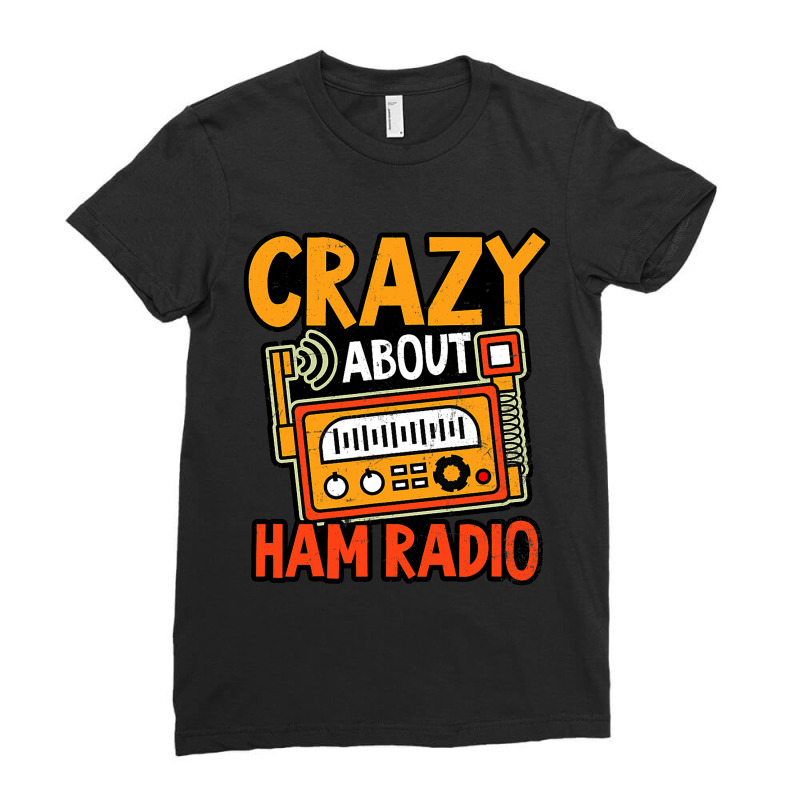 Crazy Ham Radio Design Amateur Radio Ladies Fitted T-Shirt by KhalifSpina | Artistshot