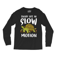 Turtle Tortoise Chill Slow Loggerhead Leatherback  Long Sleeve Shirts | Artistshot