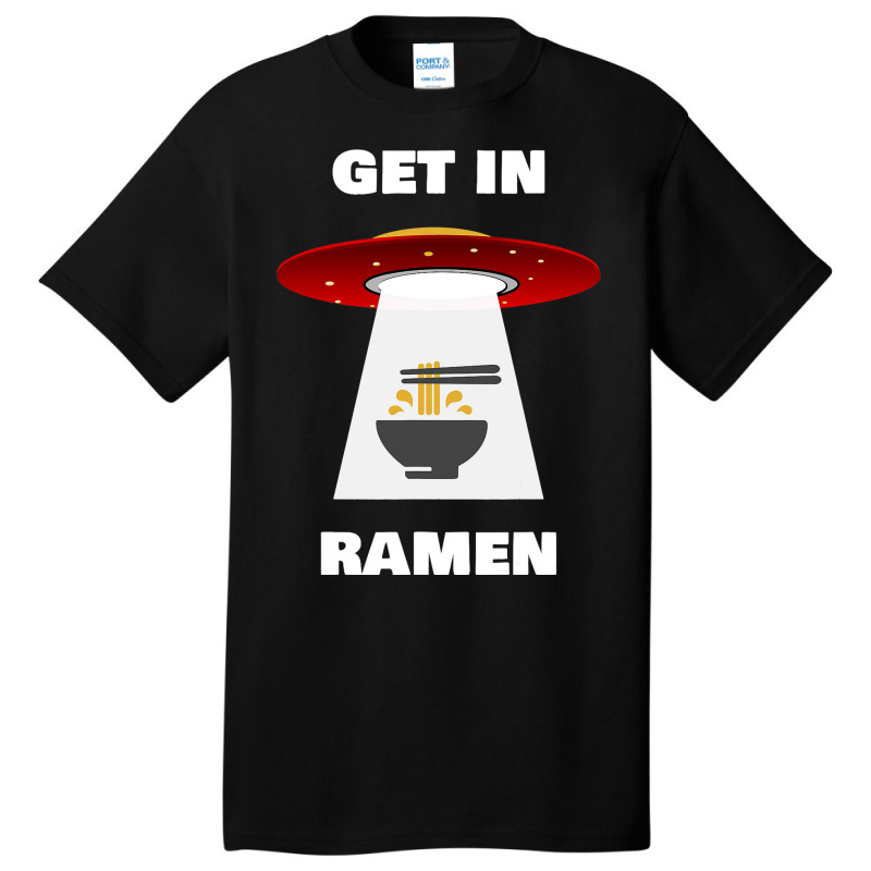 Ufo Believer And Ramen Lover Spaceship Alien Ramen Basic T-shirt | Artistshot