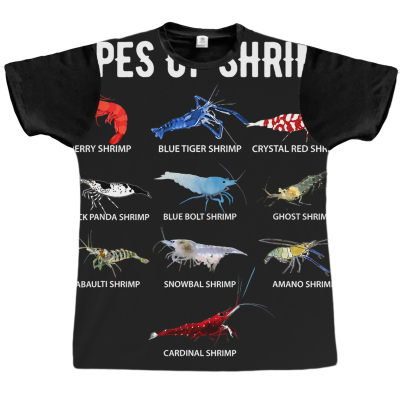 Types Of Shrimp Shirt Neocaridina Shrimp Shirt Shr Graphic T-shirt by DEBORAHBOURSSIQUOT | Artistshot