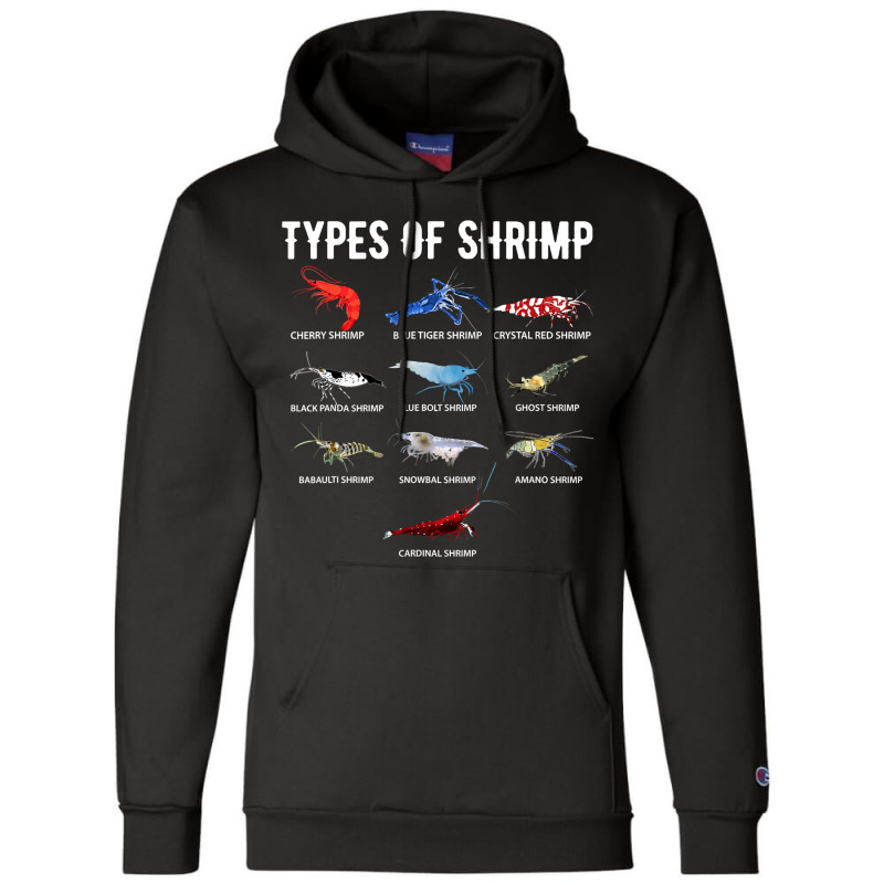 Types Of Shrimp Shirt Neocaridina Shrimp Shirt Shr Champion Hoodie by DEBORAHBOURSSIQUOT | Artistshot