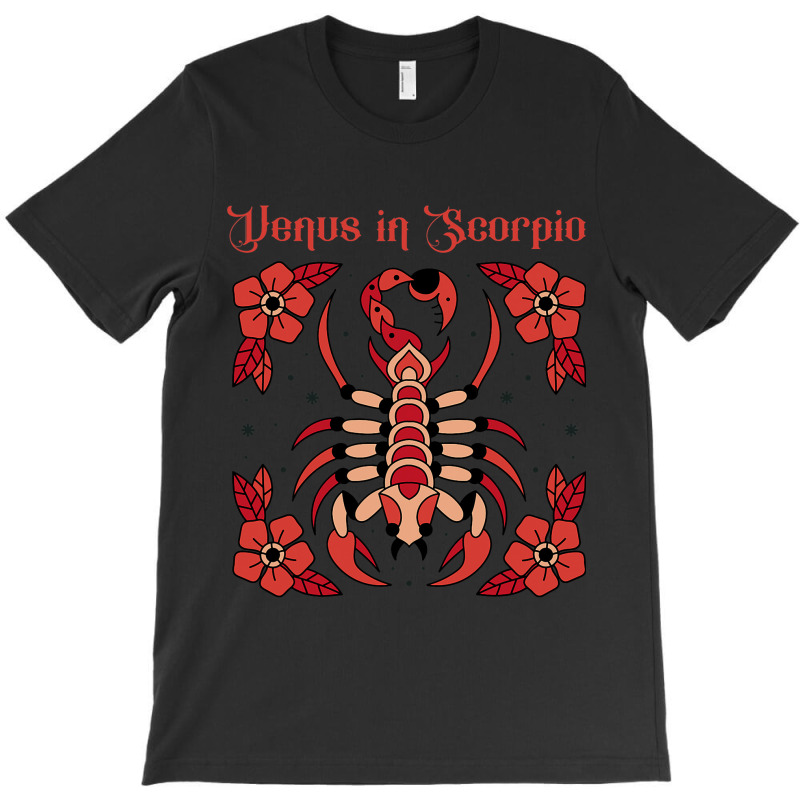 Venus Flower In Scorpio Nocturnal Animal Scorpion T-shirt | Artistshot