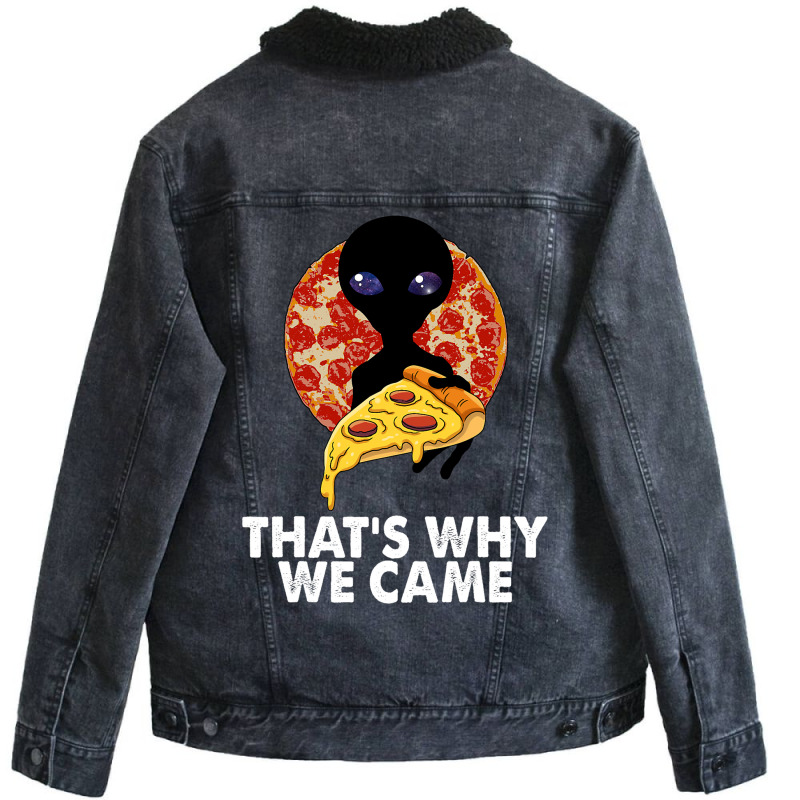 This Is Why We Came Tshirts Alien Pizza Tees Women Unisex Sherpa-lined Denim Jacket | Artistshot