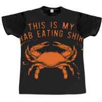 This Is My Crab Eating Shirt 22 Graphic T-shirt | Artistshot