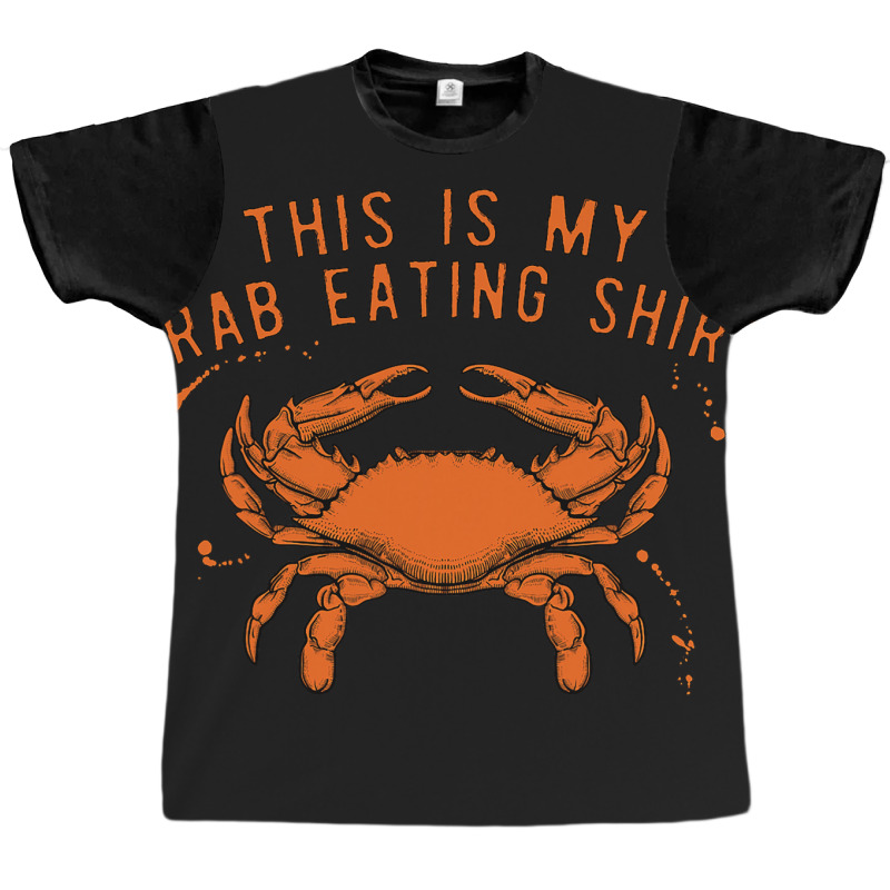 This Is My Crab Eating Shirt 22 Graphic T-shirt | Artistshot