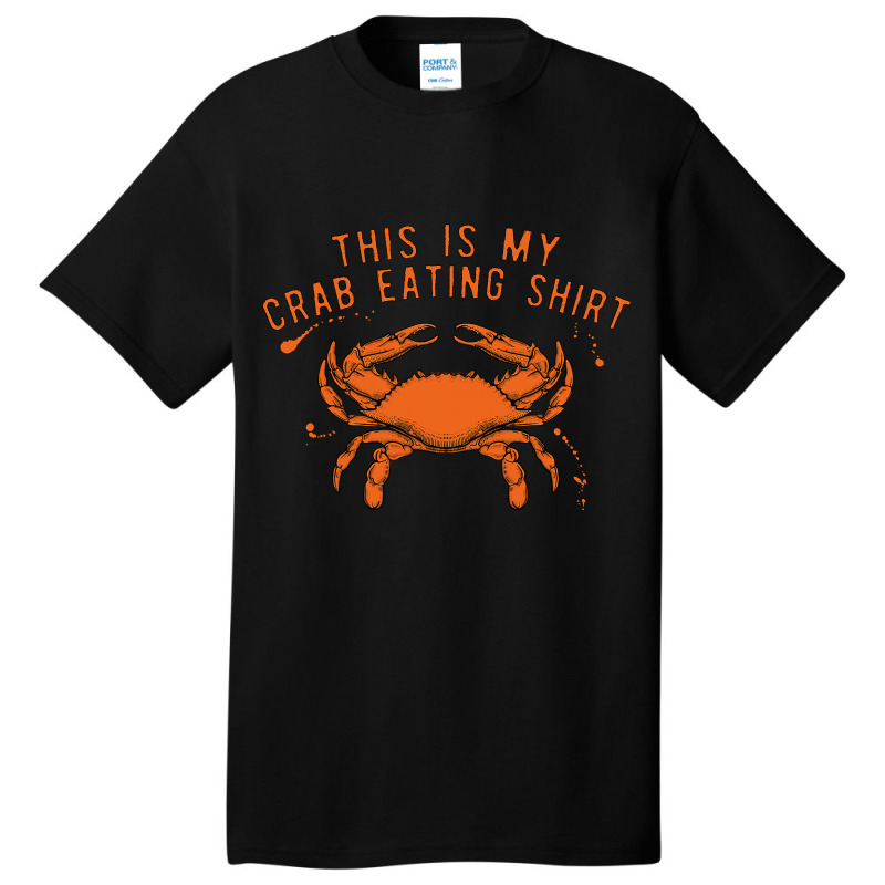 This Is My Crab Eating Shirt 22 Basic T-shirt | Artistshot