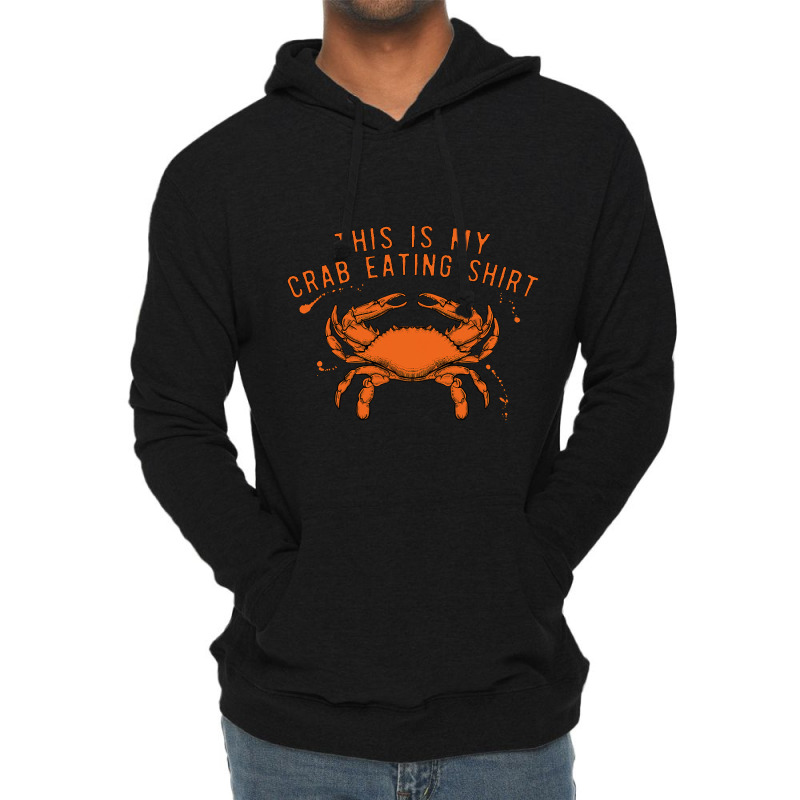 This Is My Crab Eating Shirt 22 Lightweight Hoodie | Artistshot